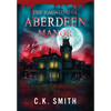 The Haunting of Aberdeen Manor: Book 1: The Aberdeen Hauntings - Hardcover