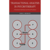 Transactional Analysis in Psychotherapy: A Systematic Individual and Social Psychiatry - Hardcover