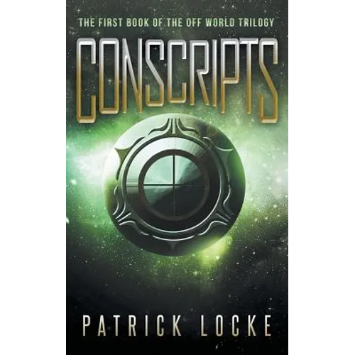Conscripts: The First Book of the Off World Trilogy - Paperback