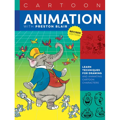 Cartoon Animation with Preston Blair, Revised Edition!: Learn Techniques for Drawing and Animating Cartoon Characters - Paperback