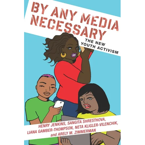 By Any Media Necessary: The New Youth Activism - Paperback