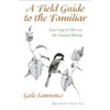 A Field Guide to the Familiar: Twenty Years of Photography on the Isles of Shoals - Paperback
