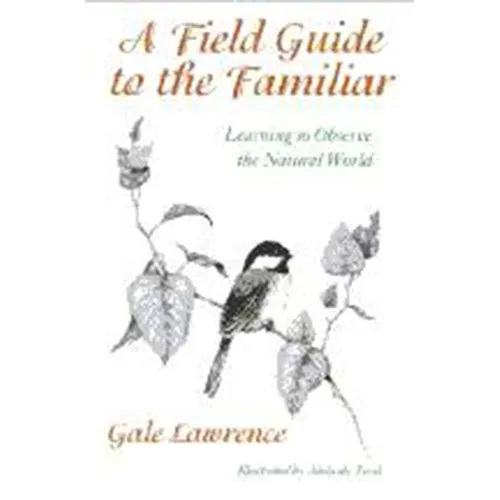 A Field Guide to the Familiar: Twenty Years of Photography on the Isles of Shoals - Paperback