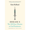 Disease X: The 100 Days Mission to End Pandemics - Paperback