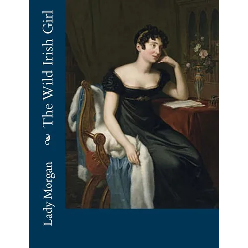 The Wild Irish Girl - Paperback