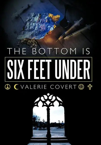 The Bottom is Six Feet Under - Hardcover