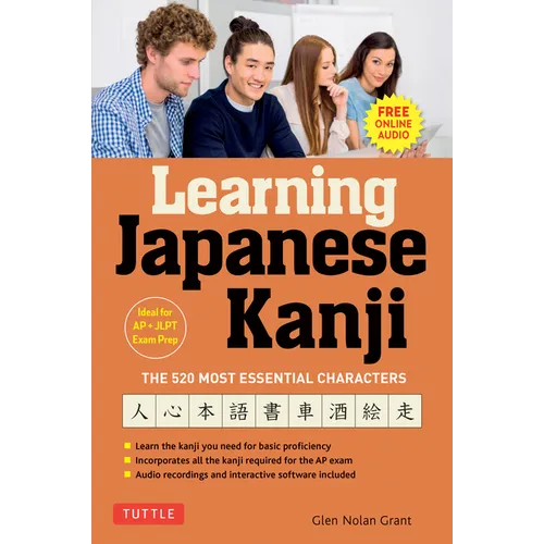 Learning Japanese Kanji: The 520 Most Essential Characters (with Online Audio and Bonus Materials) - Paperback