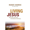 Living Jesus: Doing What Jesus Says in the Sermon on the Mount - Paperback