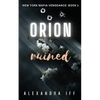 ORION Ruined: A Dark Mafia Romance - Paperback