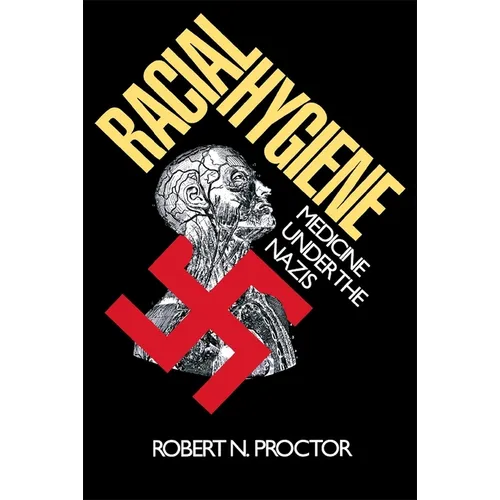 Racial Hygiene: Medicine Under the Nazis - Paperback