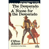 The Desperado / A Noose for the Desperado - Paperback