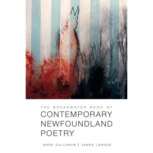 The Breakwater Book of Contemporary Newfoundland Poetry - Paperback