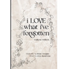 i LOVE what i've forgotten - Hardcover