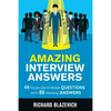 Amazing Interview Answers: 44 Tough Job Interview Questions with 88 Winning Answers - Paperback