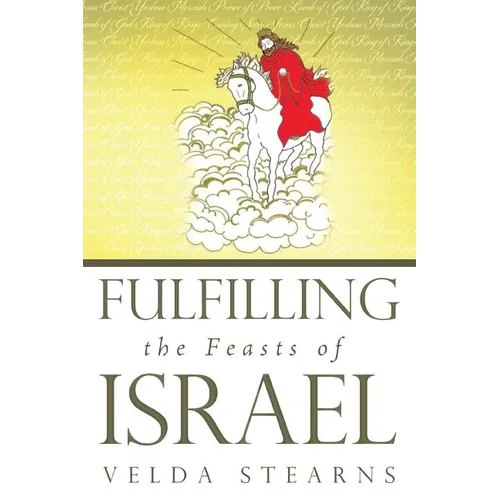 Fulfilling the Feasts of Israel - Paperback