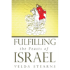 Fulfilling the Feasts of Israel - Paperback
