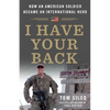 I Have Your Back: How an American Soldier Became an International Hero - Hardcover
