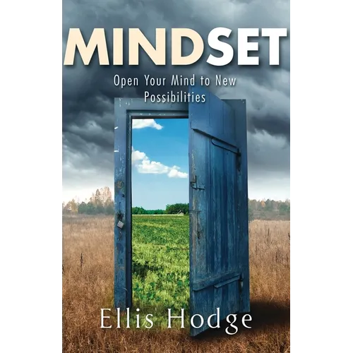 Mindset: Open Your Mind to New Possibilities - Paperback