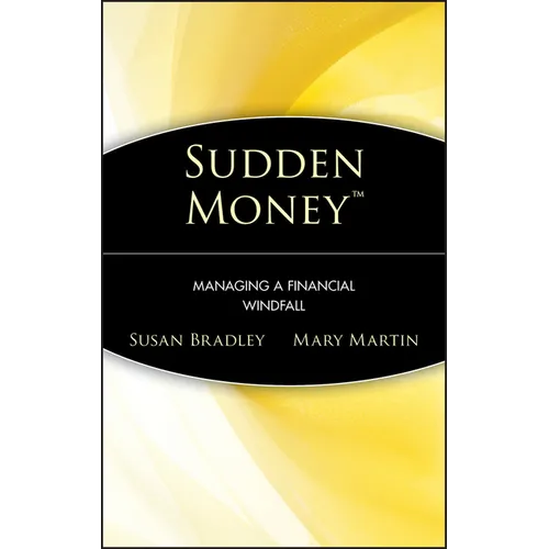 Sudden Money: Managing a Financial Windfall - Hardcover