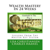 Wealth Mastery In 24 Weeks: Lessons From The Master Key System - Paperback