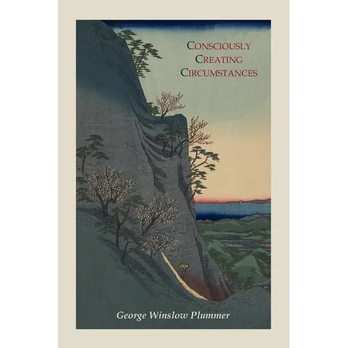Consciously Creating Circumstances - Paperback