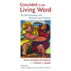 Grounded in the Living Word: The Old Testament and Pastoral Care Practices - Paperback