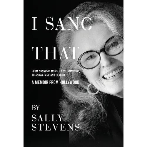 I Sang That: A Memoir from Hollywood - Hardcover