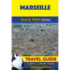 Marseille Travel Guide (Quick Trips Series): Sights, Culture, Food, Shopping & Fun - Paperback