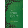 The Jungle Around Us: Stories - Paperback