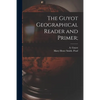 The Guyot Geographical Reader and Primer; - Paperback