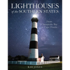 Lighthouses of the Southern States: From Chesapeake Bay to Cape Florida - Paperback