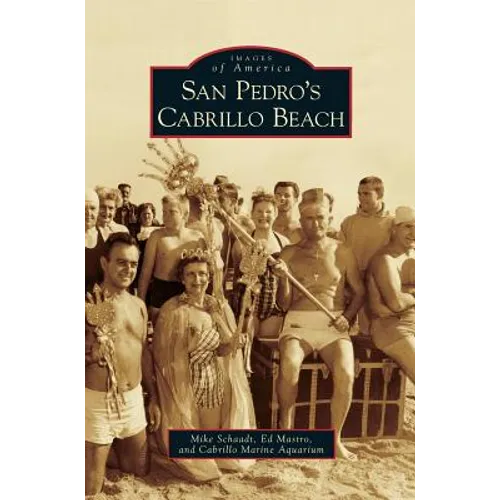 San Pedro's Cabrillo Beach - Hardcover
