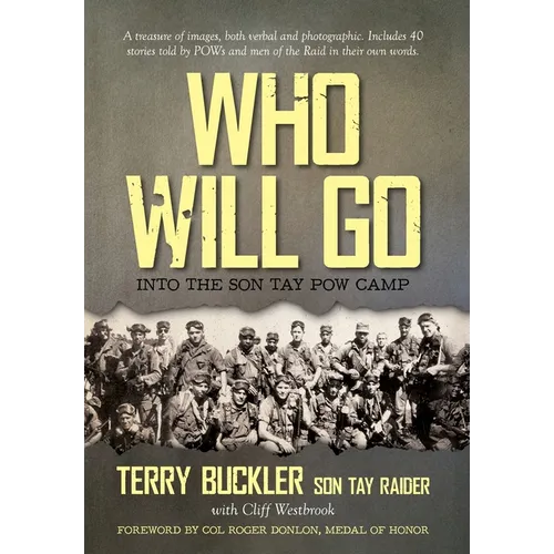 Who Will Go: Into the Son Tay POW Camp - Hardcover