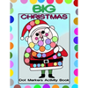 Big Christmas Dot Markers Activity Book: Big Guided Dots - Preschool Kindergarten Activities - Do a Dot Page a Day - Christmas Gift for Kids - Paperback
