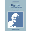 Hans Urs Von Balthasar: A Theological Style - Paperback