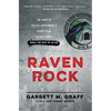 Raven Rock: The Story of the U.S. Government's Secret Plan to Save Itself-While the Rest of Us Die - Paperback