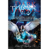 Dark Things...: An Unfolding Story of the Ongoing Battle Against the Rulers of Darkness... - Paperback