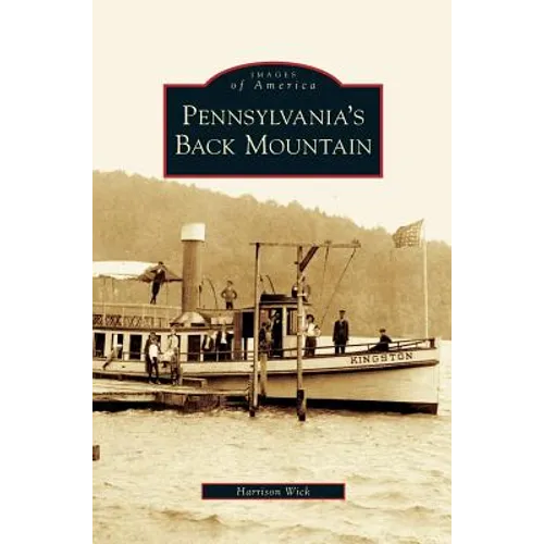 Pennsylvania's Back Mountain - Hardcover