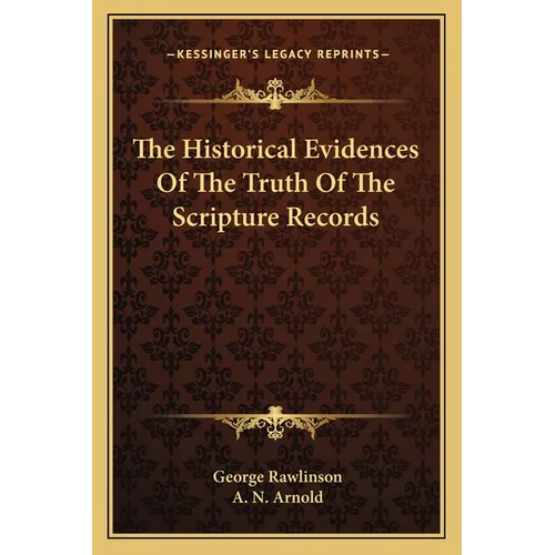 The Historical Evidences Of The Truth Of The Scripture Records - Paperback