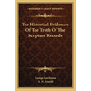 The Historical Evidences Of The Truth Of The Scripture Records - Paperback