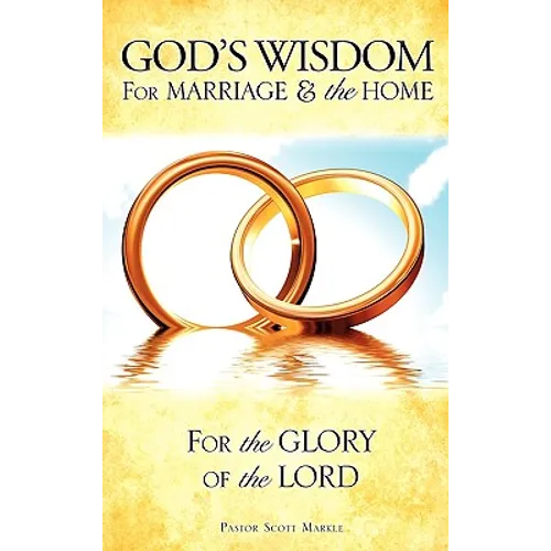 God's Wisdom for Marriage & the Home - Paperback