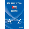 Real Argot de Cuba: Diccionario - Paperback