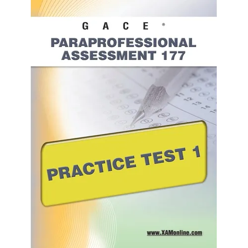 Gace Paraprofessional Assessment 177 Practice Test 1 - Paperback