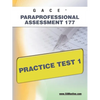 Gace Paraprofessional Assessment 177 Practice Test 1 - Paperback