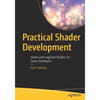 Practical Shader Development: Vertex and Fragment Shaders for Game Developers - Paperback