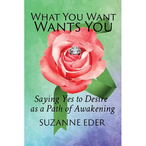 What You Want Wants You - Paperback