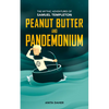 Peanut Butter and Pandemonium: Book 2 in the Mythic Adventures of Samuel Templeton Volume 2 - Paperback