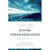 Divine Foreknowledge: Four Views - Paperback
