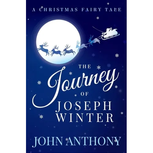 The Journey of Joseph Winter: A Christmas Fairy Tale - Paperback
