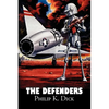 The Defenders by Philip K. Dick, Science Fiction, Fantasy, Adventure - Paperback